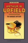 The Barrakee Mystery: The Lure of the Bush By Arthur W. Upfield Cover Image