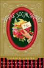 Simple Social Graces: Recapturing the Lost Art of Gracious Victorian Living By Linda S. Lichter Cover Image