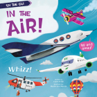 In the Air! (On the Go!) By Claire Philip, Maxine Lee-MacKie (Illustrator) Cover Image