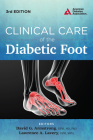 Clinical Care of the Diabetic Foot By David G. Armstrong (Editor), Lawrence A. Lavery (Editor) Cover Image