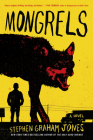 Mongrels: A Novel By Stephen Graham Jones Cover Image