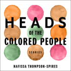 Heads of the Colored People: Stories Cover Image