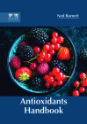 Antioxidants Handbook By Ned Burnett (Editor) Cover Image