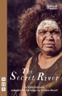 The Secret River: (stage Version) By Kate Grenville, Andew Bovell (Adapted by) Cover Image