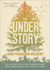 The Understory: An Invitation to Rootedness and Resilience from the Forest Floor Cover Image