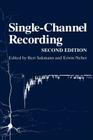 Single-Channel Recording (Perspectives on Individual) By Bert Sakmann (Editor), Erwin Neher (Editor) Cover Image