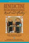 Benedictine Men and Women of Courage: Roots and History By Ann E. Kessler, Neville Ann Kelly (With), Laura Swan (Foreword by) Cover Image