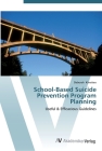 School-Based Suicide Prevention Program Planning By Deborah Kimokeo Cover Image