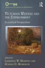 Victorian Writers and the Environment: Ecocritical Perspectives (Among the Victorians and Modernists) By Laurence W. Mazzeno (Editor), Ronald D. Morrison (Editor) Cover Image