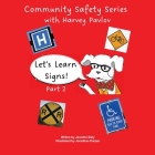 Let's Learn Signs part 2: one of the Community Safety Series books By Jennifer C. Baty, Jonathan Harper (Illustrator) Cover Image