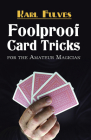 Foolproof Card Tricks: For the Amateur Magician (Dover Magic Books) Cover Image