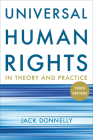 Universal Human Rights in Theory and Practice By Jack Donnelly Cover Image