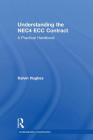 Understanding the NEC4 ECC Contract: A Practical Handbook (Understanding Construction) By Kelvin Hughes Cover Image