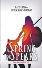 A Spring for Spears By Derek Alan Siddoway, Katie Cross Cover Image