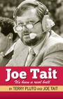 Joe Tait: It's Been a Real Ball: Stories from a Hall-Of-Fame Sports Broadcasting Career Cover Image