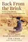 Back From the Brink: Stories of Resilience, Reconciliation and Reconnection By Chan Tim, Chan Sarah, Carson M. Anne (Editor) Cover Image