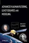 Advanced Kalman Filtering, Least-Squares and Modeling: A Practical Handbook Cover Image