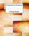 Composition Notebook College Ruled: 100 Pages - 7.5 x 9.25 Inches - Paperback - Beige Abstract Design Cover Image