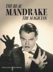The Real Mandrake the Magician By Linda Mandrake, Lon Mandrake Cover Image