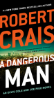 A Dangerous Man (An Elvis Cole and Joe Pike Novel #18) By Robert Crais Cover Image