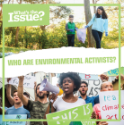 Who Are Environmental Activists? (What's the Issue?) By Jennifer Lombardo Cover Image