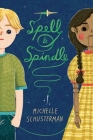 Spell and Spindle By Michelle Schusterman, Kathrin Honesta (Illustrator) Cover Image