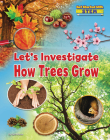 Let's Investigate How Trees Grow (Get Started with Stem) By Ruth Owen Cover Image