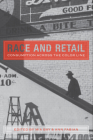 Race and Retail: Consumption across the Color Line (Rutgers Studies on Race and Ethnicity) Cover Image