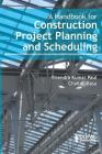 A Handbook for Construction Project Planning and Scheduling By Chaitali Basu, V. K. Paul Cover Image