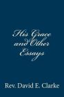 His Grace and Other Essays Cover Image