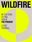 Wildfire: The First Decade of The Prodigy Cover Image