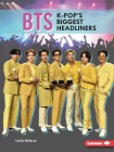 Bts: K-Pop's Biggest Headliners (Gateway Biographies) By Leslie Holleran Cover Image