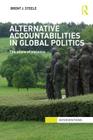 Alternative Accountabilities in Global Politics: The Scars of Violence (Interventions) By Brent J. Steele Cover Image