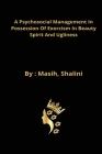 A psychosocial management in possession of exorcism in beauty spirit and ugliness Cover Image