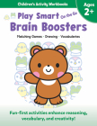 Play Smart On the Go Brain Boosters Ages 2+: Matching Games, Drawing, Vocabularies (Play Smart On the Go Activity Workbooks) Cover Image