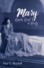 Mary Gave God a Body Cover Image
