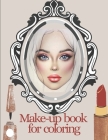 Make-up book for coloring: My Makeup Practice Book, Attractive Young face charts to practice makeup and coloring for Teen & kids, Make Up Books F By Jassi Arr Cover Image