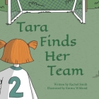 Tara Finds Her Team By Emma Wiklund (Illustrator), Rachel Smith Cover Image