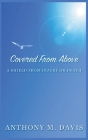 Covered From Above - A Shield From Injury or Death By Anthony M. Davis Cover Image