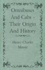 Omnibuses and Cabs - Their Origin and History Cover Image