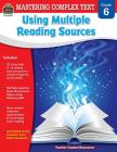 Mastering Complex Text Using Multiple Reading Sources Grd 6 Cover Image