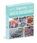 Inspiring Rock Designs: Creative and Relaxing Craft Kit - Rock Painting for Teens and Adults By IglooBooks Cover Image