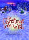 The Christmas Tree Wish By Daphne Thompson, Brock Nicol (Illustrator) Cover Image