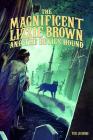The Magnificent Lizzie Brown and the Devil's Hound By Vicki Lockwood Cover Image