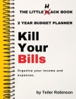 The Little Hack Book: Kill Your Bills By Teiler Robinson Cover Image