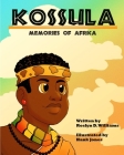 Kossula: Memories of Africa By Roslyn D. Williams Cover Image