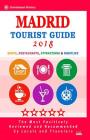 Madrid Tourist Guide 2018: Shops, Restaurants, Entertainment and Nightlife in Madrid, Spain (City Tourist Guide 2018) By Alfred P. Abbott Cover Image