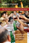 Across Generations: Immigrant Families in America By Nancy Foner (Editor) Cover Image