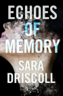 Echoes of Memory By Sara Driscoll Cover Image