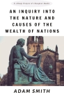An Inquiry into the Nature and Causes of the Wealth of Nations By Adam Smith Cover Image
